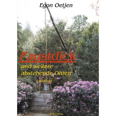 Faustdick und weitere abstehende Ohren, Taschenbuch von Egon Oetjen, BoD – Books on Demand, 978-3-8311-0192-4
