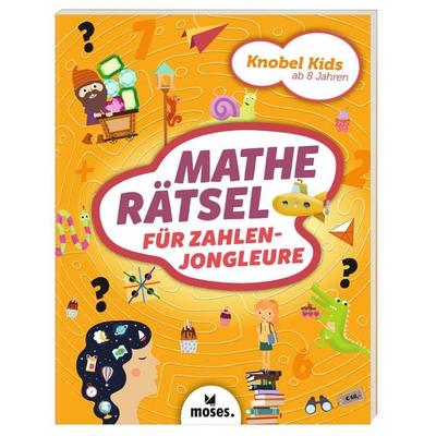 Knobel-Kids - Matherätsel für Zahlenjongleure, Taschenbuch von Elisabeth Golding, Moses verlag, 978-3-96455-286-0
