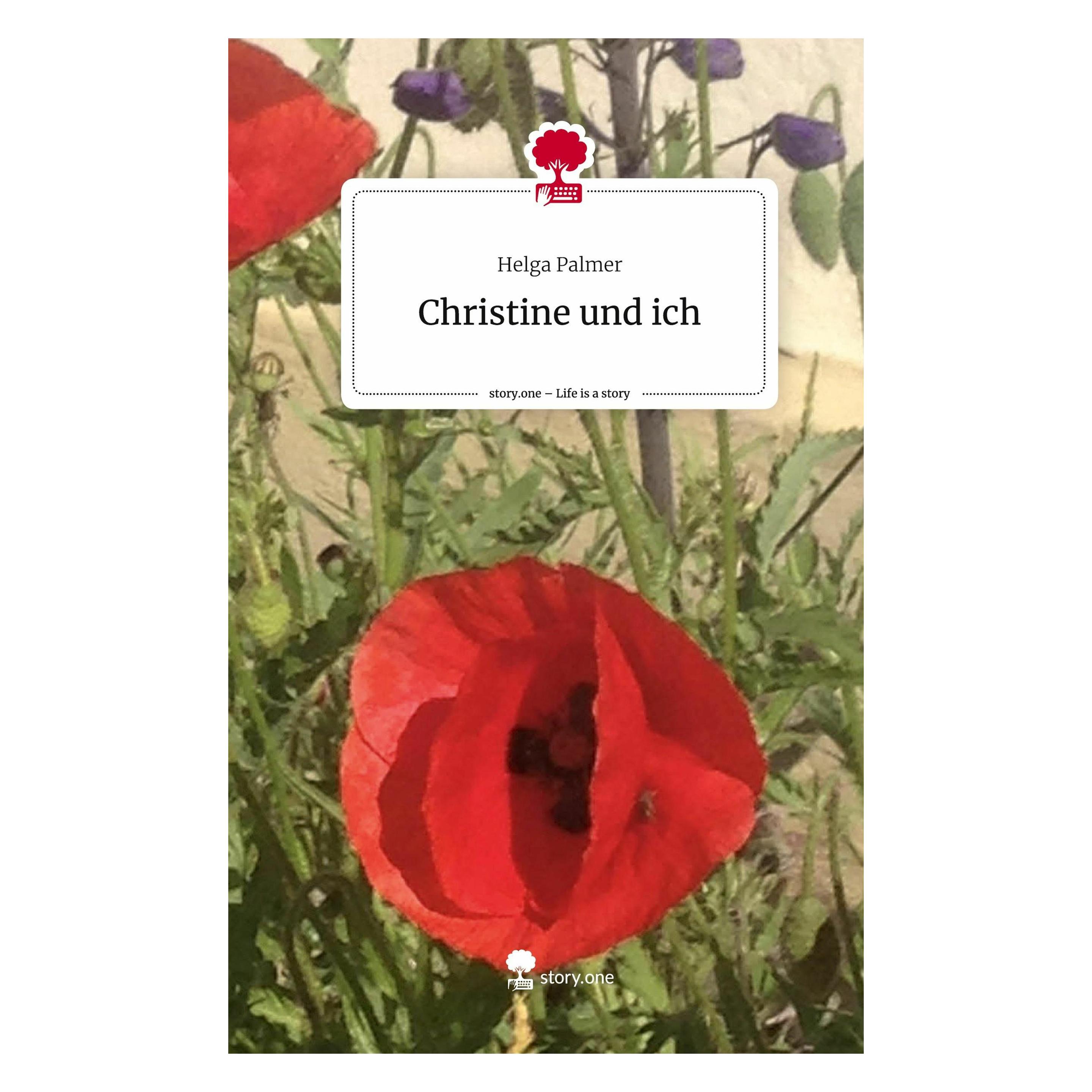 Story.one Christine und ich. Life is a Story - (Deutsch, Hardcover, Helga Palmer) (47085398)