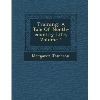 Training, von Margaret Jameson, Saraswati Press, 978-1-286-95295-5