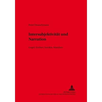 Intersubjektivität und Narration, Taschenbuch von Peter Deutschmann, Peter Lang GmbH, Internationaler Verlag der Wissenschaften, 978-3-631-50198-6