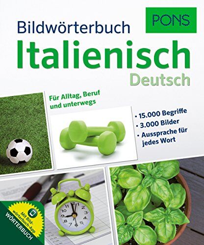 PONS Bildwörterbuch Italienisch: 3.000 Bilder für Alltag, Beruf und unterwegs.: Für Alltag, Beruf und unterwegs. Mit Bildwörterbuch-App - Preis vom 30.09.2026 09:01:18 h