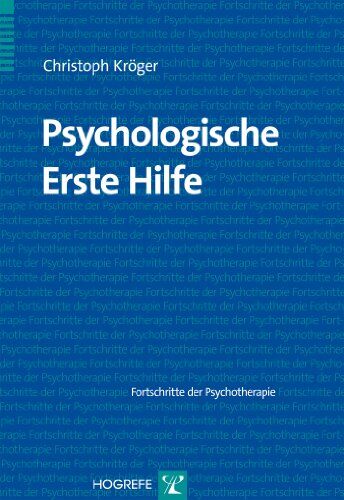 Christoph Kröger - Psychologische Erste Hilfe. Fortschritte der Psychotherapie 51 - Preis vom 09.10.2026 07:28:09 h