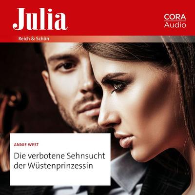 Die verbotene Sehnsucht der Wüstenprinzessin - Annie West, Audio, 9783963694929