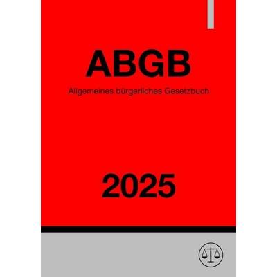 Allgemeines bürgerliches Gesetzbuch - ABGB 2025, Taschenbuch von Ronny Studier, Epubli, 978-3-8190-5932-2