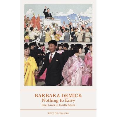 Nothing To Envy, Taschenbuch von Barbara Demick, Granta Publications, 978-1-80351-006-4