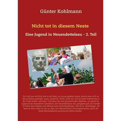 Nicht tot in diesem Neste. Zweiter Teil, Taschenbuch von Günter Kohlmann, BoD – Books on Demand, 978-3-7481-4525-7