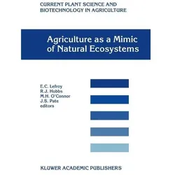 Agriculture as a Mimic of Natural Ecosystems, Fachbücher von E. C. Lefroy, M. H. O'Connor, J. S. Pate, R. J. Hobbs
