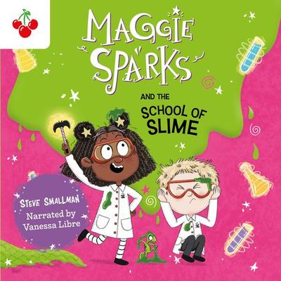Maggie Sparks and the School of Slime - Steve Smallman, Audio, 9781782267164