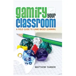 Gamify Your Classroom, Fachbücher von Matthew Farber