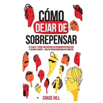 Cómo dejar de sobrepensar, Taschenbuch von Chase Hill, Mindful Happiness, 978-83-969515-1-9