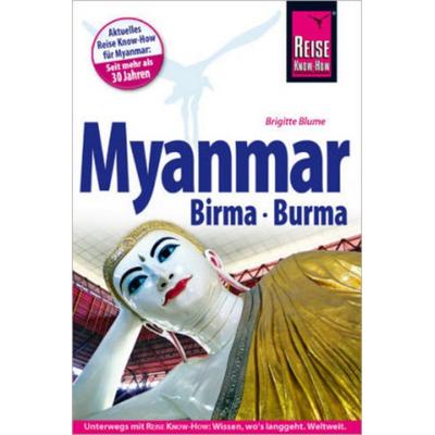 Blume, B: Reise Know-How Reiseführer Myanmar, Birma, Burma, Taschenbuch von Brigitte Blume, Reise-Know-How Verlag Erika Därr u. Klaus Därr,