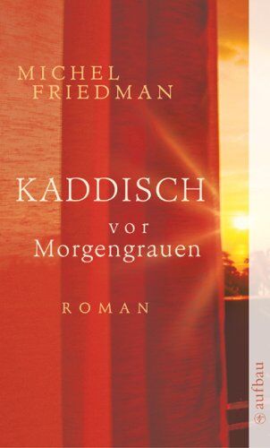 Michel Friedman - Kaddisch vor Morgengrauen: Roman - Preis vom 09.10.2026 07:28:09 h
