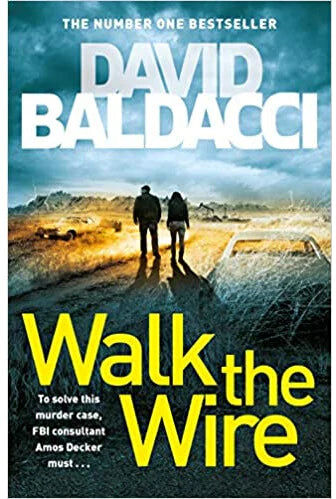Pan Macmillan Walk the Wire by David Baldacci - Amos Decker Book 6 - Sunday Times No.1 Bestselling Crime Thriller - Paperback -  UK Edition