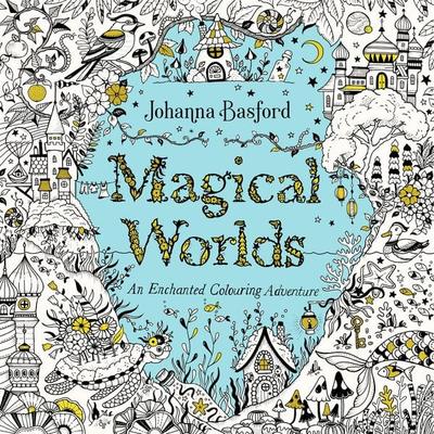 Magical Worlds, Taschenbuch von Johanna Basford, Vermilion, 978-1-5299-2810-5