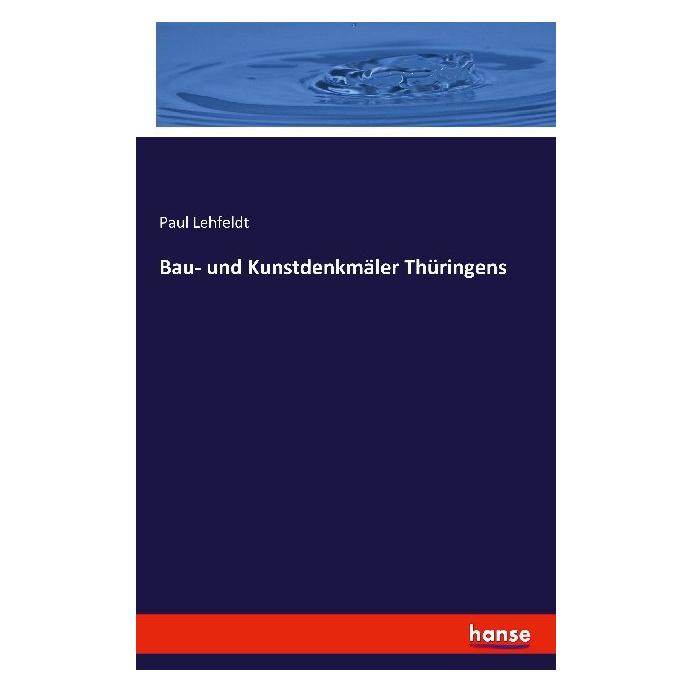 Hansebooks Bau- und Kunstdenkmäler Thüringens (Deutsch, Softcover, Paul Lehfeldt) (35163306)