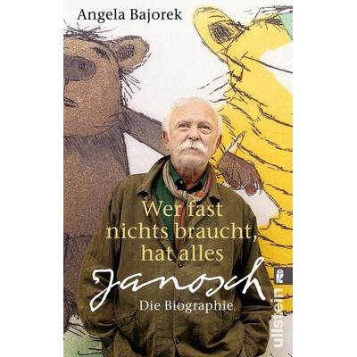 Wer fast nichts braucht, hat alles, Taschenbuch von Angela Bajorek, Ullstein Taschenbuch, 978-3-548-37702-5