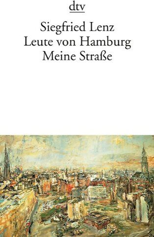 Siegfried Lenz - Leute von Hamburg. Meine Straße - Preis vom 09.10.2026 07:28:09 h