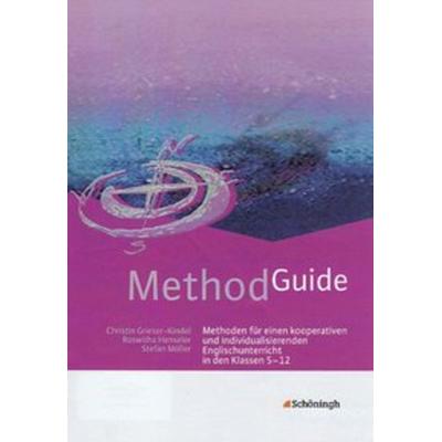 Method Guide. Methoden für einen kooperativen und individualisierenden Englischunterricht, Taschenbuch von Christin Grieser-Kindel,Roswitha