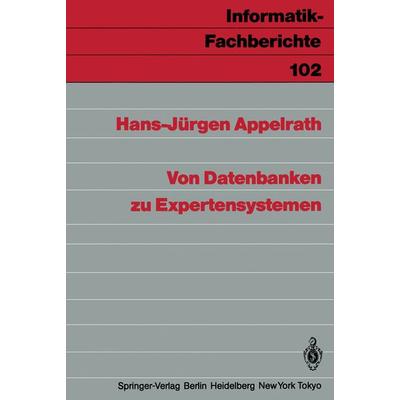 Von Datenbanken zu Expertensystemen, Taschenbuch von Hans-Jürgen Appelrath, Springer Berlin, 978-3-540-15655-0