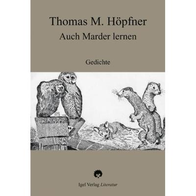 Auch Marder lernen, Taschenbuch von Thomas M. Höpfner, Igel, 978-3-89621-160-6