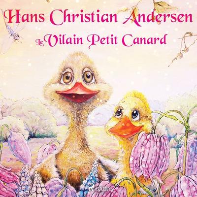 Le Vilain Petit Canard - Hans Christian Andersen, Audio, 9788726215687