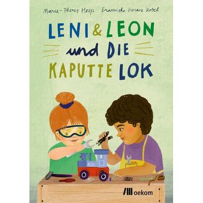 Leni & Leon und die kaputte Lok, Gebundene Ausgabe von Marie-Theres Hosp, Oekom verlag, 978-3-9872614-1-1