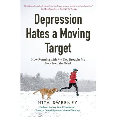 Depression Hates a Moving Target, Taschenbuch von Nita Sweeney, Ingram Publishers Services, 978-1-64250-013-4