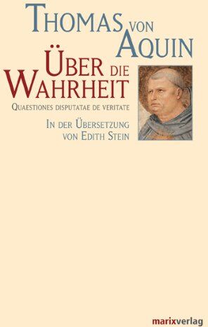 Thomas von Aquin - Über die Wahrheit: Quaestiones Disputatae de Veritate - Preis vom 10.10.2026 11:48:34 h