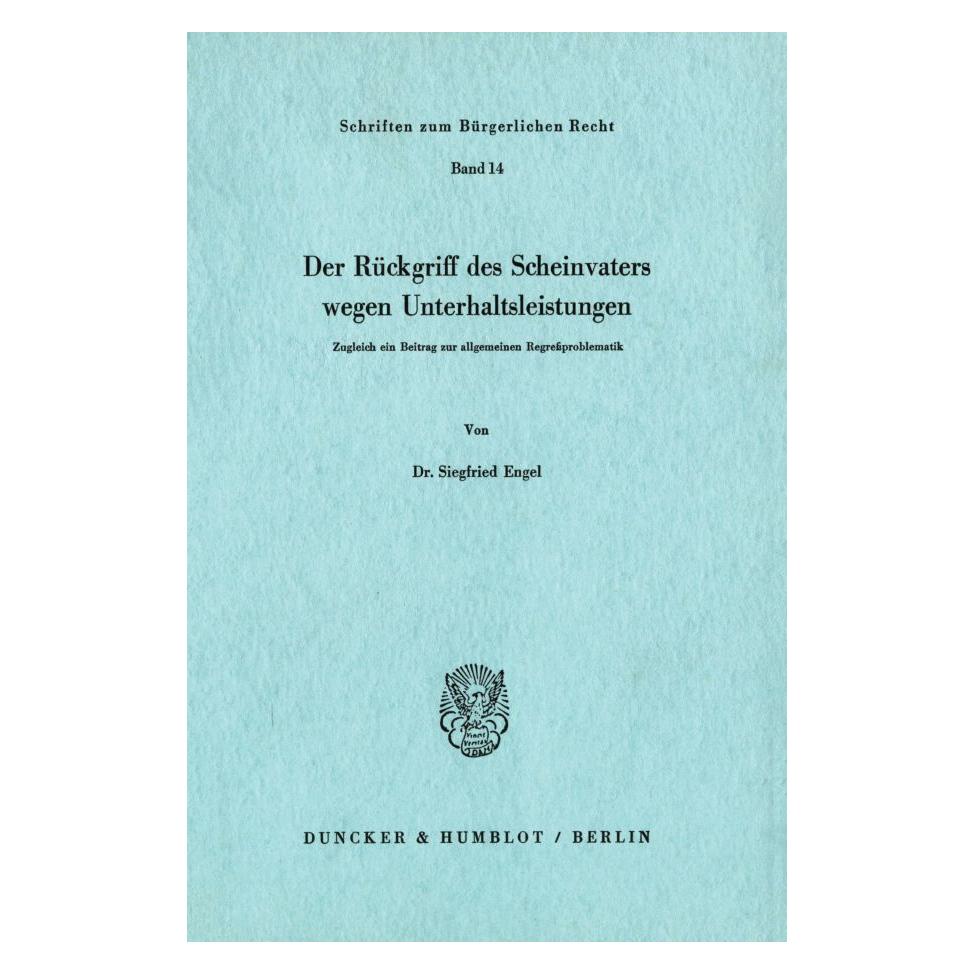 Duncker & Humblot Der Rückgriff des Scheinvaters wegen Unterhaltsleistungen. (Deutsch, Softcover, Siegfried Engel) (55344345)