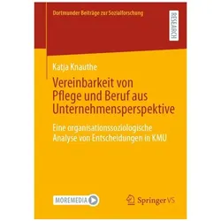 Vereinbarkeit von Pflege und Beruf aus Unternehmensperspektive, Fachbücher von Katja Knauthe