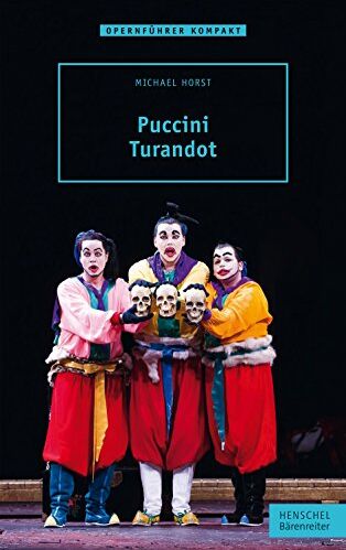 Horst Michael - Puccini. Turandot. Reihe Opernführer kompakt - Preis vom 16.10.2026 11:41:07 h
