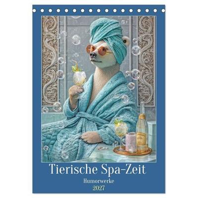 Tierische Spa-Zeit - Humorwerke (Tischkalender 2027 DIN A5 hoch), CALVENDO Monatskalender