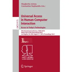Universal Access in Human-Computer Interaction. Access to Today's Technologies, Fachbücher von Constantine Stephanidis, Margherita Antona