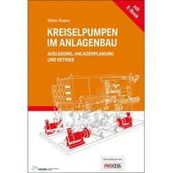 Kreiselpumpen im Anlagenbau, Fachbücher von Walter Wagner