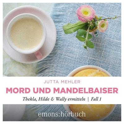Mord und Mandelbaiser - Jutta Mehler, Audio, 9783740827250