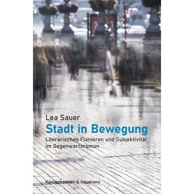 Stadt in Bewegung, Taschenbuch von Lea Sauer, Königshausen u. Neumann, 978-3-8260-7917-7