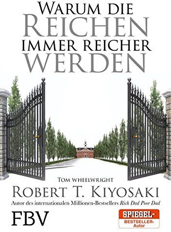 Kiyosaki, Robert T. - Warum die Reichen immer reicher werden - Preis vom 02.10.2026 23:42:20 h