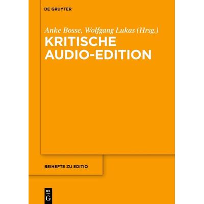 Kritische Audio-Edition, Gebundene Ausgabe von , De Gruyter, 978-3-11-135094-3
