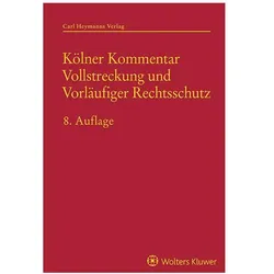 Kölner Kommentar Vollstreckung und Vorläufiger Rechtsschutz, Fachbücher von Christoph Thole, Wolf-Dietrich Walker, Martin Kessen, Winfried Schuschke