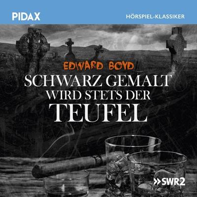 Schwarz gemalt wird stets der Teufel - Edward Boyd, Audio, 4042564192209