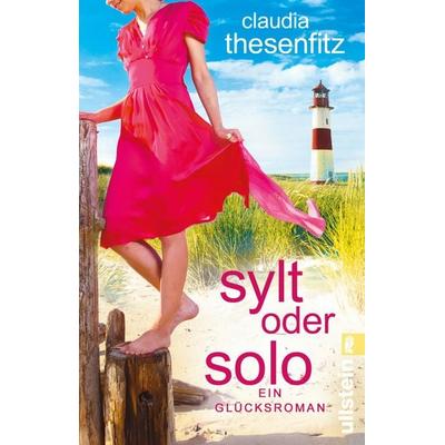Sylt oder solo, Taschenbuch von Claudia Thesenfitz, Ullstein Taschenbuch