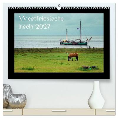 Westfriesische Inseln 2027 (hochwertiger Premium Wandkalender 2027 DIN A2 quer), Kunstdruck in Hochglanz