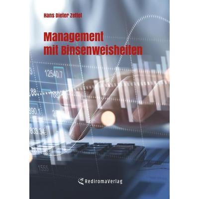 Management mit Binsenweisheiten, Taschenbuch von Hans Dieter Zettel, Rediroma-Verlag, 978-3-9888569-1-3