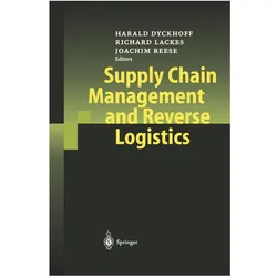 Supply Chain Management and Reverse Logistics, Fachbücher von Harald Dyckhoff, Joachim Reese, Richard Lackes