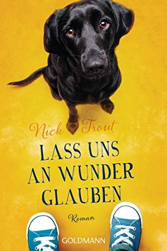 Nick Trout - Lass uns an Wunder glauben: Roman - Preis vom 02.10.2026 23:42:20 h