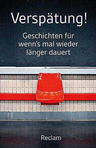 Stephan Koranyi - Verspätung!: Geschichten für wenn's mal wieder länger dauert (Reclams Universal-Bibliothek) - Preis vom 10.10.2026 11:48:34 h