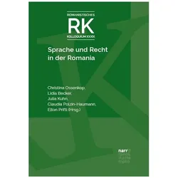 Sprache und Recht in der Romania, Fachbücher von Julia Kuhn, Lidia Becker, Elton Prifti, Christina Ossenkop, Claudia Polzin-Haumann