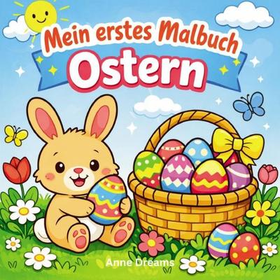 Mein erstes Malbuch Ostern, Taschenbuch von Anne Dreams, Epubli, 978-3-565-27045-3