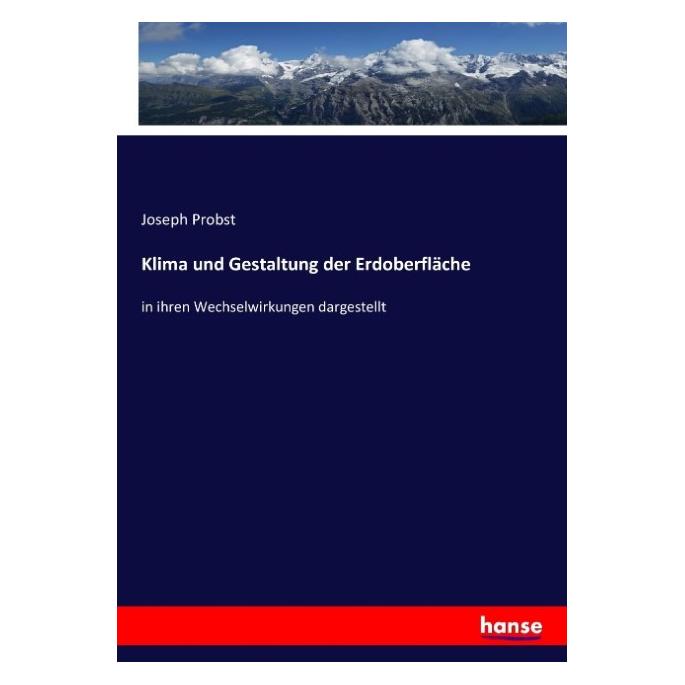 Hansebooks Klima und Gestaltung der Erdoberfläche (Deutsch, Softcover, Joseph Probst) (55882630)